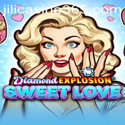 Unveiling DiamondExplosionSweetLove - A Jili Casino Experience